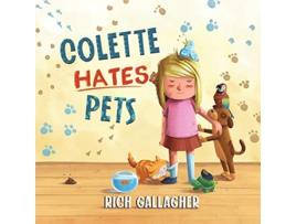 Livro Colette Hates Pets de Richard Gallagher (Inglês)