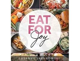 Livro Eat for Joy Eating for Mental Health de Susanne Jakubowski (Inglês)