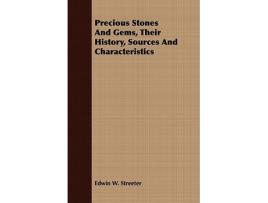 Livro Precious Stones And Gems Their History Sources And Characteristics de Edwin W Streeter (Inglês)