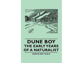 Livro Dune Boy The Early Years of a Naturalist de Edwin Way Teale (Inglês)