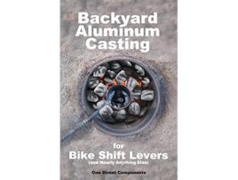 Livro Backyard Aluminum Casting de One Street Components (Inglês)
