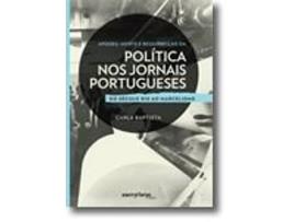 Livro Apogeu Morte e Ressurreição da Política nos Jornais Portugueses de Carla Baptista .
