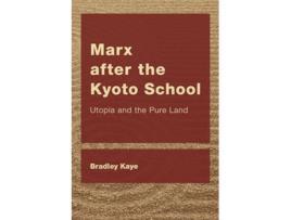 Livro Marx after the Kyoto School de Bradley Kaye (Inglês)