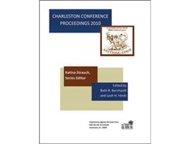 Livro Charleston Conference Proceedings 2010 Anything Goes de Katina Stauch (Inglês)