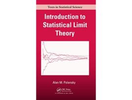 Livro Introduction to Statistical Limit Theory de Alan M Polansky (Inglês - Capa Dura)