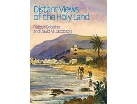 Livro Distant Views of the Holy Land de Felicity Cobbing David Jacobson (Inglês)