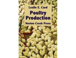 Livro Poultry Production Norton Creek Classics de Leslie E Card (Inglês)