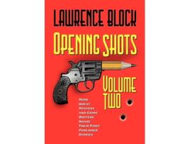 Livro Opening Shots Volume Two de Lawrence Block (Inglês - Capa Dura)