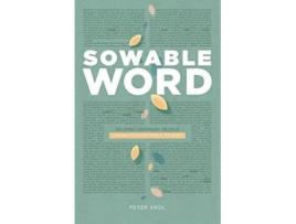 Livro Sowable Word Helping Ordinary People Learn to Lead Bible Studies de Peter Krol e Tedd Tripp (Inglês)