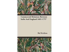 Livro Commercial Relations Between India And England 16011757 de Bal Krishna (Inglês)
