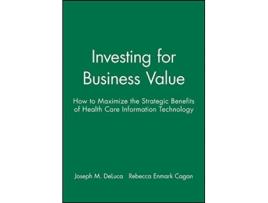 Livro Investing for Business Value de Joseph M Deluca e Rebecca Enmark Cagan (Inglês)