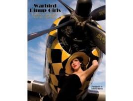 Livro Warbird Pinup Girls A Tribute to the 1940s Nose Art Pinup Girls de Christian Kieffer (Inglês)