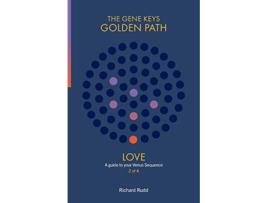 Livro Love A guide to your Venus Sequence 2 Gene Keys Golden Path de Richard Rudd (Inglês)