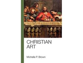 Livro Christian Art de Michelle P Brown (Inglês)