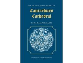 Livro The Architectural History of Canterbury Cathedral de R Willis (Inglês)