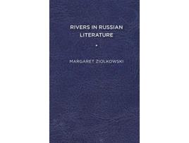 Livro Rivers in Russian Literature de Margaret Ziolkowski (Inglês - Capa Dura)