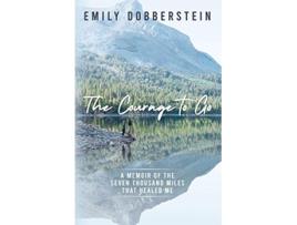 Livro Courage to Go de Emily Dobberstein (Inglês)
