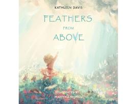 Livro Feathers From Above de Kathleen Davis (Inglês)