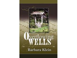 Livro Overflowing Wells de Barbara Klein (Inglês)
