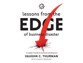 Livro Lessons From The Edge Of Business Disaster A Leaders Guide to Survival and Recovery de Vaughn C Thurman (Inglês)