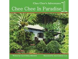 Livro Chee Chee in Paradise Chee Chees Adventures Book 1 1 de Carol OttleyMitchell (Inglês)