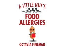 Livro A Little Nuts Guide to Coping with Food Allergies de Octavia Fineman (Inglês)