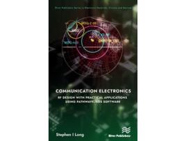 Livro Communication Electronics RF Design with Practical Applications using Pathwave/ADS Software de Stephen Long (Inglês - Capa Dura)