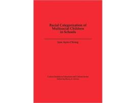 Livro Racial Categorization of Multiracial Children in Schools de Jane A Chiong (Inglês)