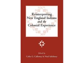 Livro Reinterpreting New England Indians and the Colonial Experience de Colin G Calloway Neal Salisbury (Inglês)