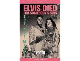 Livro Elvis Died For Somebodys Sins But Not Mine A Lifetimes Collected Writing de Mick Farren (Inglês)