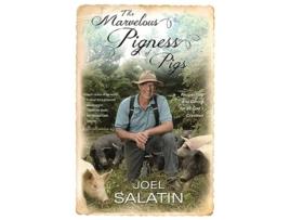 Livro The Marvelous Pigness of Pigs de Joel Salatin (Inglês - Capa Dura)
