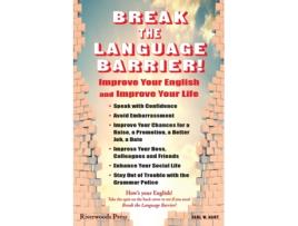 Livro Break the Language Barrier Improve Your English and Improve Your Life de Carl W Hart (Inglês)