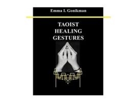 Livro Taoist Healing Gestures de Emma I Gonikman (Inglês)