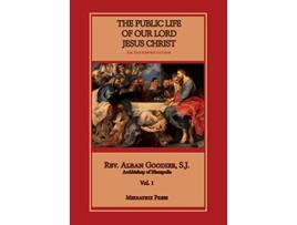 Livro Public Life of Our Lord Jesus Christ vol 1 de Alban Goodier (Inglês - Capa Dura)
