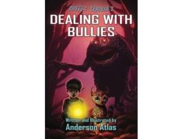 Livro Dealing With Bullies Mortys Travels de Anderson Atlas (Inglês)