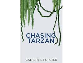 Livro Chasing Tarzan de Catherine Forster (Inglês)