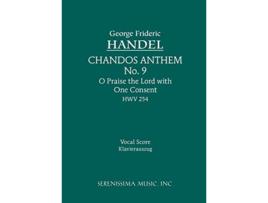 Livro Chandos Anthem No 9 O Praise the Lord with One Consent HWV 254 English and German Edition de George Frideric Handel (Inglês)