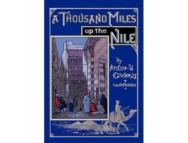 Livro A Thousand Miles up the Nile Fully Illustrated Second Edition de Amelia B Edwards (Inglês)