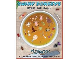 Livro Swamp Donkeys Smells Like Soup de Jones Jason P (Inglês)