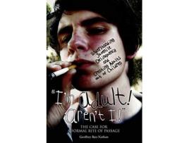 Livro Im Adult! Arent I! de Geoffrey Ben-Nathan (Inglês)
