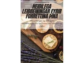 Livro Heiðilega Leiðbeiningar Fyrir Forréttina þÍna Icelandic Edition de Björk Björnsdóttir (Inglês)