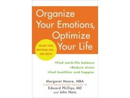Livro Organize Your Emotions Optimize Your Life de Margaret Moore, Edward Phillips Md et al. (Inglês)