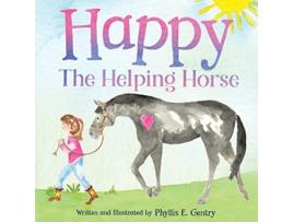 Livro Happy the Helping Horse de Phyllis E Gentry (Inglês)
