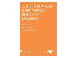 Livro A dictionary and grammatical sketch of Dagaare de Mark Ali e Scott Grimm (Inglês - Capa Dura)