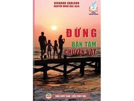 Livro Dung ban tam chuyen vat Mot tram loi khuyen bao ve hanh phuc gia dinh de Richard Carlson (Inglês)
