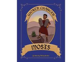 Livro World Changer Moses A Childrens Book about Moses and How He Changed the World de Philip Heider (Inglês)