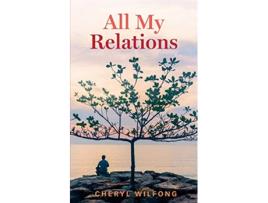 Livro All My Relations de Cheryl Wilfong (Inglês)