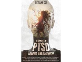 Livro Complex PTSD Trauma and Recovery de Bethany Key (Inglês)