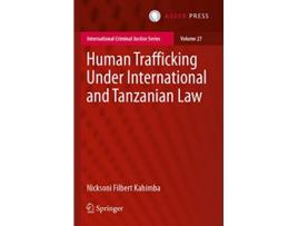 Livro Human Trafficking Under International and Tanzanian Law de Nicksoni Filbert Kahimba (Inglês)