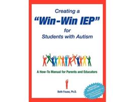 Livro Creating a WinWin IEP for Students with Autism A HowTo Manual for Parents and Educators de Beth Fouse (Inglês)